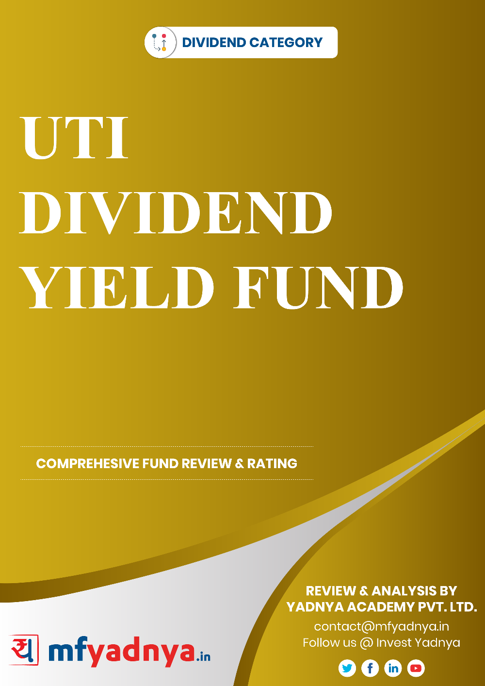 This e-book offers a comprehensive mutual fund review of UTI Dividend Yield Fund. It reviews the fund's return, ratio, allocation etc. ✔ Detailed Mutual Fund Analysis ✔ Latest Research Reports
